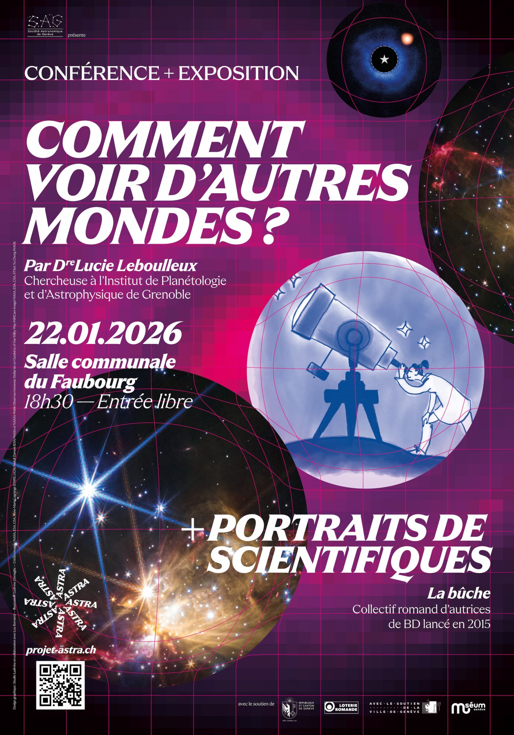 Visuel de la soirée du Projet Astra du 22 janvier 2026 à Genève. L'affiche annonce une conférence de Lucie Leboulleux intitulée "Comment voir d'autres monde ?" et une expositions de 15 portraits en bandes dessinée de scientifiques par le collectif romand d'illustratrices La bûche. Un évènement organisé par la Société Astronomique de Genève avec le soutien de l'Etat et Canton de Genève, la Loterie Romande, la Ville de Genève et le Muséum.